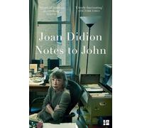 Joan Didion Notes to John (Tascabile)
