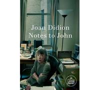 Joan Didion Notes to John (Tascabile)