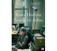 Joan Didion Notes to John (Tascabile)