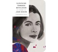 Joan Didion Slouching Towards Bethlehem (Copertina rigida)