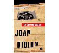 Joan Didion Su último deseo / The Last Thing He Wanted (Tascabile)