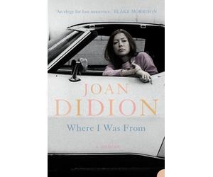 Joan Didion Where I Was From (Tascabile)