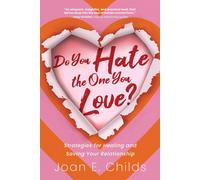 Joan E Childs Do You Hate the One You Love? (Tascabile)