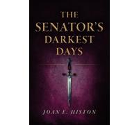 Joan E. Histon Senator's Darkest Days, The (Tascabile)