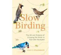 Joan E. Strassman Slow Birding (Copertina rigida)
