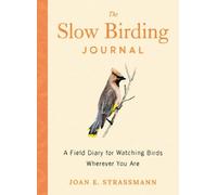 Joan E. Strassman The Slow Birding Journal (Tascabile)
