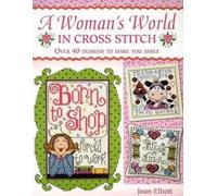 Joan Elliott Woman'S World in Cross Stitch (Tascabile)