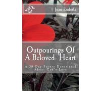 Joan Embola Outpourings Of A Beloved Heart (Tascabile)