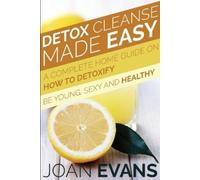 Joan Evans Detox Cleanse Made Easy (Tascabile)