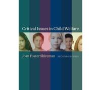 Joan F. Shireman Critical Issues in Child Welfare (Copertina rigida)