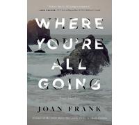 Joan Frank Where You're All Going (Tascabile)