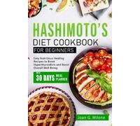 Joan G Milone Hashimoto's Diet Cookbook for Beginners (Tascabile)