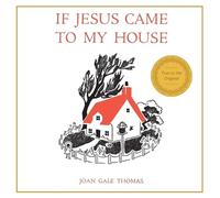 Joan G Thomas If Jesus Came to My House (Tascabile)