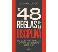 Joan Gallardo Las 48 reglas de la disciplina/ The 48 Rules of Discip (Tascabile)