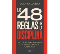 Joan Gallardo Las 48 reglas de la disciplina/ The 48 Rules of Discip (Tascabile)