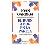 Joan Garriga El Buen Amor En La Pareja / A Couple's Good Love (Tascabile)