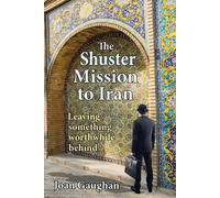 Joan Gaughan The Shuster Mission to Iran (Tascabile)