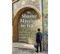 Joan Gaughan The Shuster Mission to Iran (Tascabile)
