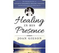 Joan Gieson Healing in His Presence (Copertina rigida)
