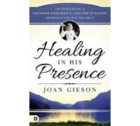 Joan Gieson Healing in His Presence (Tascabile)