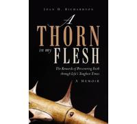 Joan H Richardson A Thorn in my Flesh (Tascabile)