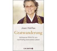Joan Halifax Dr. Gratwanderung: Achtsame Ethik für ein nachh (Copertina rigida)
