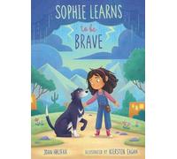 Joan Halifax Sophie Learns to Be Brave (Copertina rigida)
