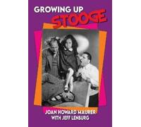 Joan Howard Maurer Growing Up Stooge (Copertina rigida)