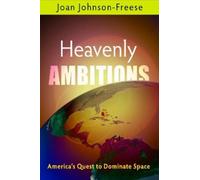Joan Johnson-Freese Heavenly Ambitions (Tascabile)