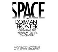 Joan Johnson-Freese Roger Handber Space, the Dormant Frontie (Copertina rigida)