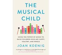 Joan Koenig The Musical Child (Copertina rigida)