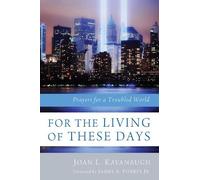 Joan L Kavanaugh For the Living of These Days (Tascabile)