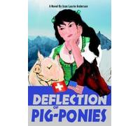 Joan Laurie Anderson Deflection of Pig-Ponies (Tascabile)