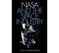 Joan Lisa Bromberg NASA and the Space Industry (Tascabile)