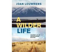 Joan Louwrens A Wilder Life (Tascabile)