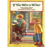 Joan Lowery Nixon Bruce Degen If You Were a Writer (Copertina rigida)