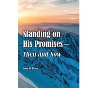 Joan M Blake Standing on His Promises-Then and Now (Copertina rigida)
