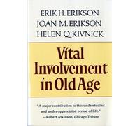 Joan M. Erikson Helen Q. Kivnick Erik H. Er Vital Involvement in Ol (Tascabile)