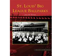 Joan M. Thomas St. Louis' Big League Ballparks (Tascabile) Images of Baseball