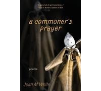 Joan M White A commoner's prayer (Tascabile)