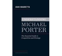 Joan Magretta Understanding Michael Porter (Copertina rigida)