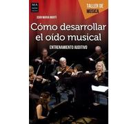 Joan Maria Martí Cómo Desarrollar El Oído Musical (Tascabile) Taller de Música