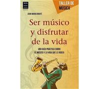 Joan Maria Marti Ser Músico Y Disfrutar de la Vida (Tascabile) Taller de Música