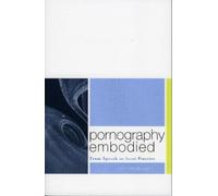 Joan Mason-Grant Pornography Embodied (Tascabile) Feminist Constructions