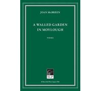 Joan McBreen A Walled Garden in Moylough (Tascabile)
