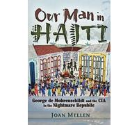 Joan Mellen Our Man in Haiti (Tascabile)