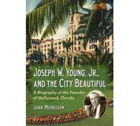 Joan Mickelson Joseph W. Young, Jr., and the City Beautiful (Tascabile)