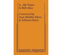 Joan Micklin Silver Julianne Boyd A... My Name Is Still Alice (Tascabile)