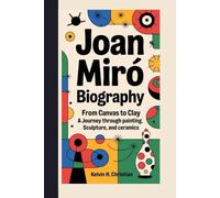 JOAN MIRÓ BIOGRAPHY: From Canvas to Clay - A Journey Through Painting, Sculpture, and Ceramics