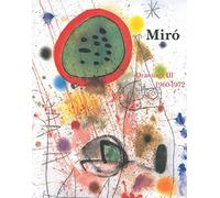 Joan Miro:Drawings Vol3 (Vente Ferme): Catalogue raisonné Vol3 1960-1972